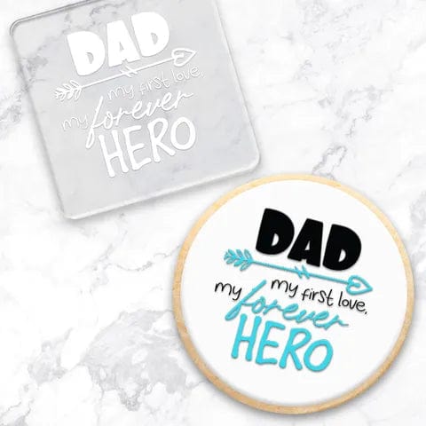 Australian Cookie Cutters Debosser Dad My First Love, My Forever Hero Debosser