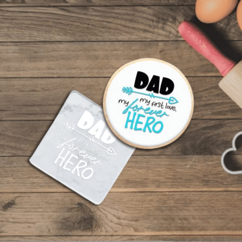 Australian Cookie Cutters Debosser Dad My First Love, My Forever Hero Debosser